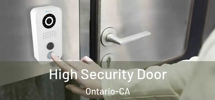  High Security Door Ontario-CA